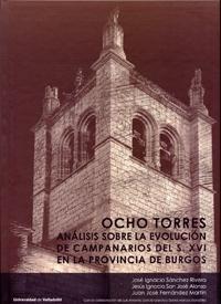 Ocho torres: análisis sobre la evolución de campanarios del siglo XVI en la provincia de Burgos. 