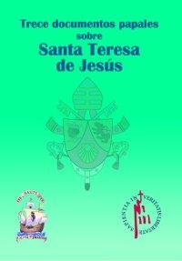 Trece documentos papales sobre Santa Teresa de Jesús. 