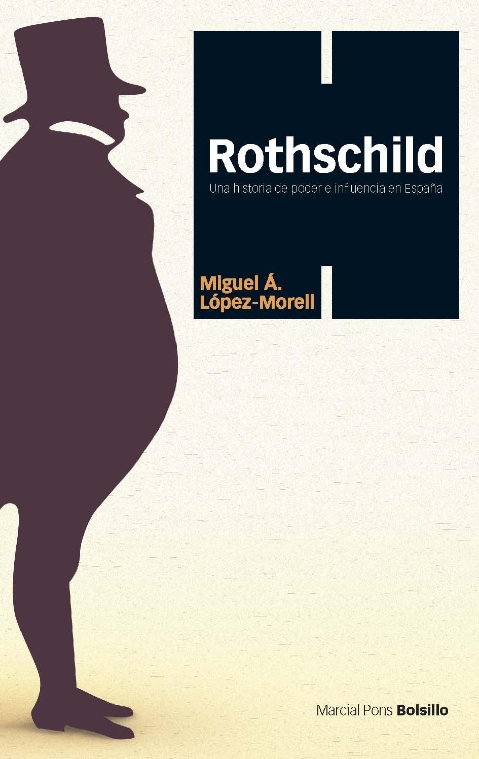 Rothschild: una historia de poder e influencia en España. 