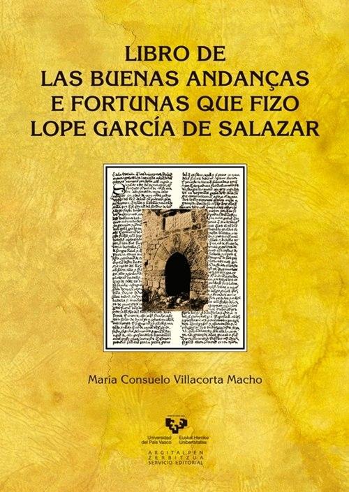 Libro de las buenas andanças e fortunas que fizo Lope García de Salazar. 