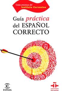 Guía práctica del español correcto "GUIA PRACTICA DEL INSTITUTO CERVANTES". 