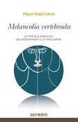 Melancolia vertebrada : la tristeza andaluza del Modernismo a la Vanguardia. 