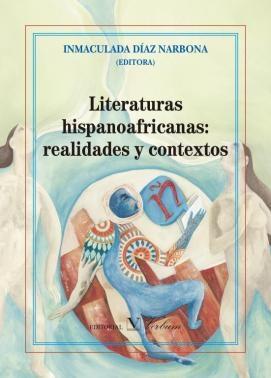 Literaturas hispanoafricanas: realidades y contextos. 