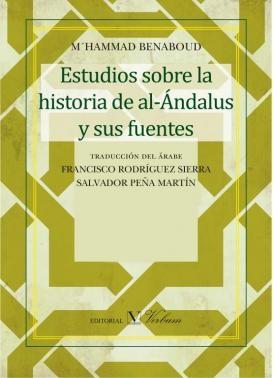 Estudios sobre la historia de al-Ándalus y sus fuentes. 