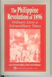 The Philippine Revolution of 1896 "Ordinary Lives in Extraordinary Times". 