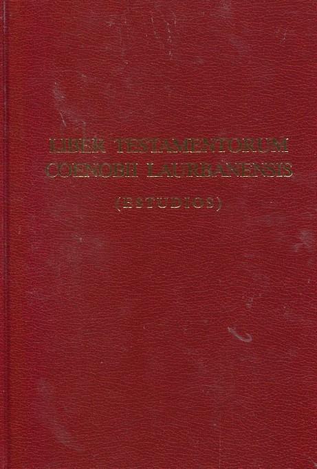 Liber Testamentorum Coenobii Laurbanensis (2 Vols.) "Vol. I: Estudios; Vol. II: Facsímil". 