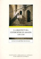 La arquitectura cisterciense en Aragón (1150-1350). 