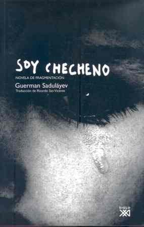 Soy checheno. Novela de fragmentación. 