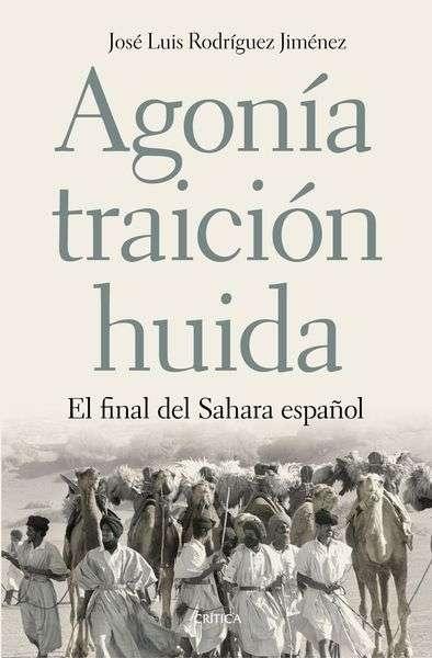 Agonía, traición y huida. El final del Sahara español. 