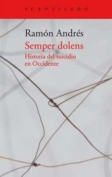 Semper dolens. Historia del suicidio en ocidente.