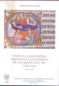 Vivir en la Edad Media - IV. Barcelona y su entornoen los siglos XIII y XIV. 