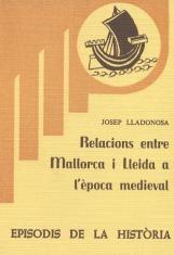 Relacions entre Mallorca i Lleida a l'época medieval. 