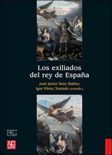 Los exiliados del Rey de España. 