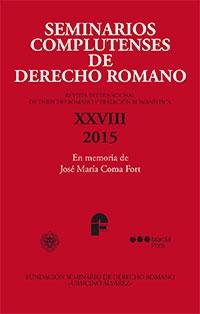 Seminarios complutenses de derecho romano, nº XXVIII - 2015. 