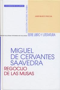 Miguel de Cervantes Saavedra. Regocijo de las musas. 