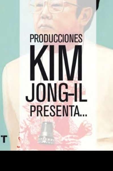 Producciones Kim Jong-Il presenta.... 