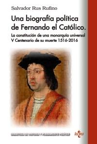 Una biografía política de Fernando El Católico. 