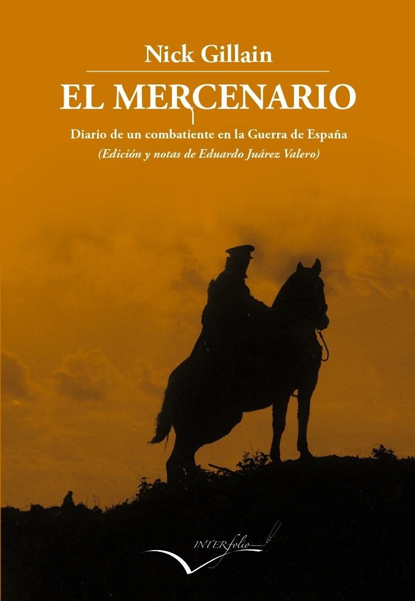 El Mercenario "Diario de un combatiente en la guerra de España"