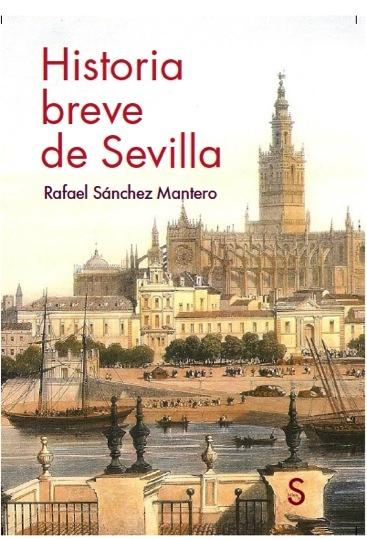 Historia breve de Sevilla. 