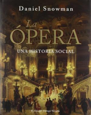 La ópera. Una historia social. 