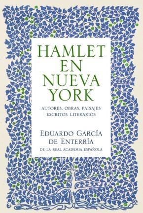 Hamlet en Nueva York "Autores, obras, paisajes, escritos literarios". 