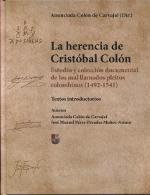 La herencia de Cristóbal Colón (4 Tomos) "Estudio y colección documental de los mal llamados pleitos colombinos (1492-1541)". 
