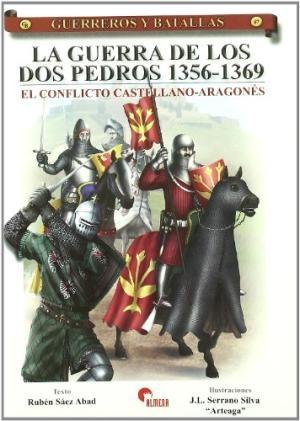 La guerra de los dos Pedros 1356-1369. El conflicto castellano-aragonés. 