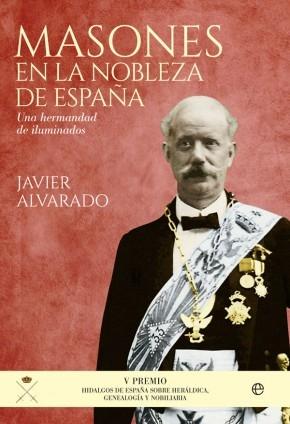 Masones en la nobleza de España "Una hermandad de ilumindos". 