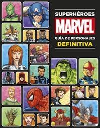 Superhéroes Marvel. Guía de personajes definitiva. 