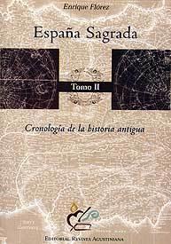 España Sagrada - Tomo II: Cronología de la historia antigua. 