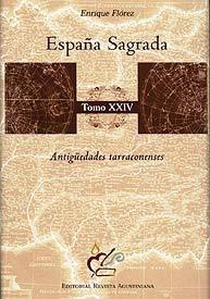 Antigüedades tarraconenses Tomo XXIV "España Sagrada".