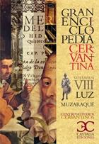 Gran Enciclopedia Cervantina - VIII: Luz-Muzaraque. 
