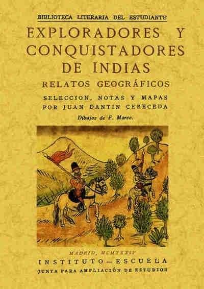 Exploradores y conquistadores de Indias "Relatos geográficos". 