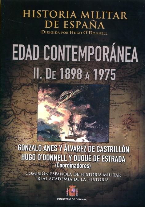 Historia militar de España - IV. Edad contemporánea II. De 1898 a 1975. 