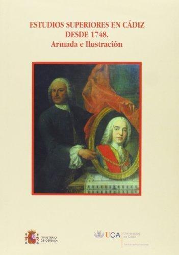 Estudios superiores en Cádiz desde 1748. Armada e ilustración. 