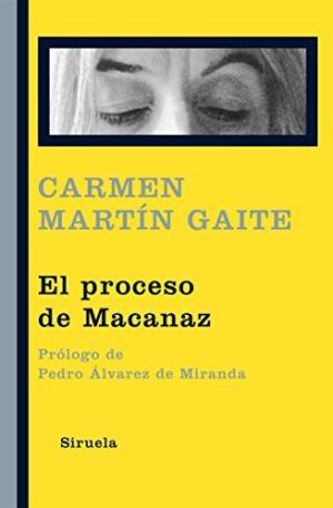 El proceso de Macanaz. Historia de un empapelamiento "(Biblioteca Carmen Martín Gaite)". 