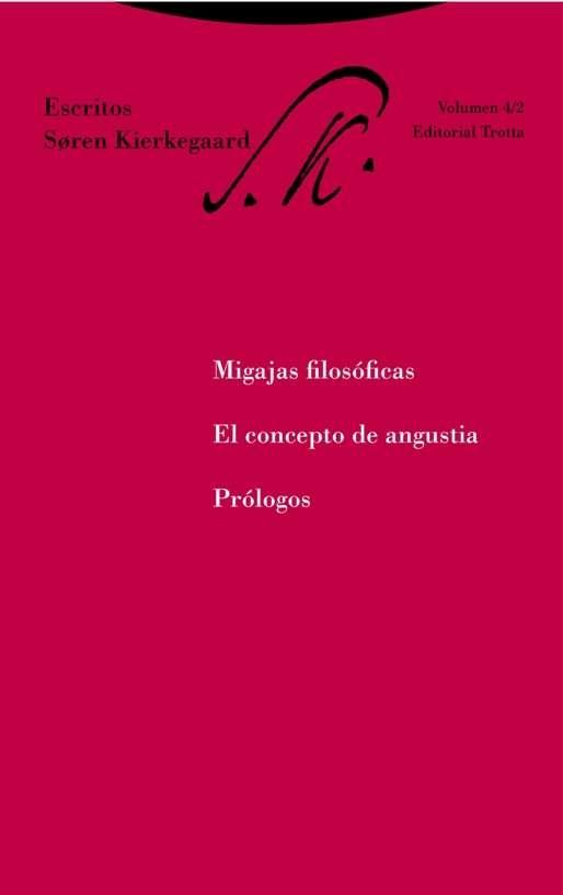 Migajas filosóficas, El concepto de angustia y Prólogos "(Escritos - 4/2)". 