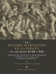 La estampa de devoción en la España de los siglos XVIII y XIX: trescientos cincuenta y siete grabados. 