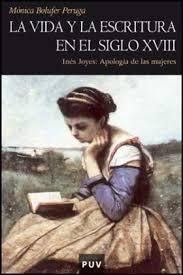 La vida y la escritura en el siglo XVIII "Inés Joyes: apología de las mujeres"