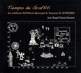 Tiempo de grafiti: Los calabozos del Palacio Episcopal de Tarazona (s. XVIII-XIX). 