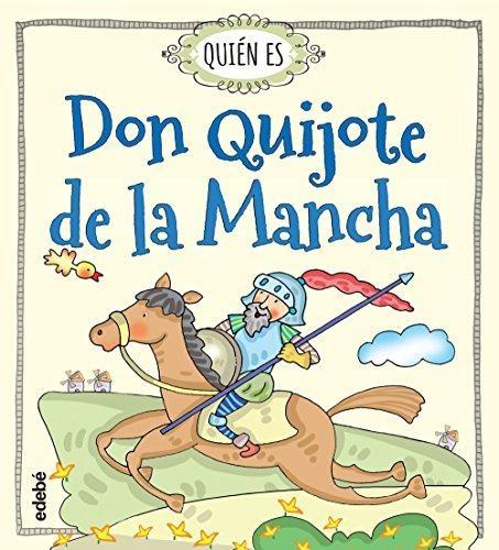 Quién es Don Quijote de la Mancha. 