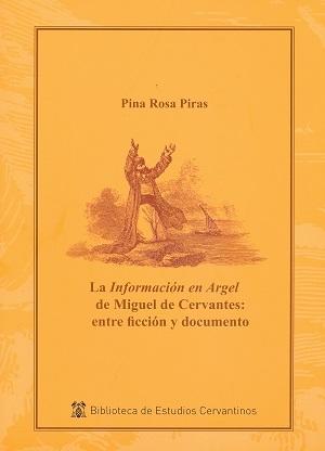 La información en Argel de Miguel de Cervantes: entre ficción y documento. 