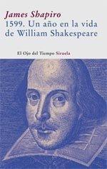 1599. Un año en la vida de William Shakespeare. 