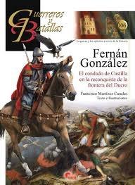 Fernán González "El condado de Castilla en la reconquista de la frontera del Duero"