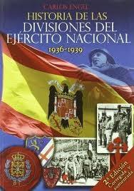 Historia de las divisiones del ejército nacional 1936-1939. 