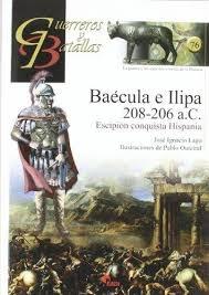 Baécula e Ilipa 208-206 a.C. Escipión conquista Hispania. 