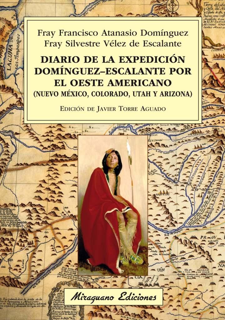 Diario de la expedición Domínguez-Escalante por el oeste americano "(Nuevo México, Colorado, Utah y Arizona)". 