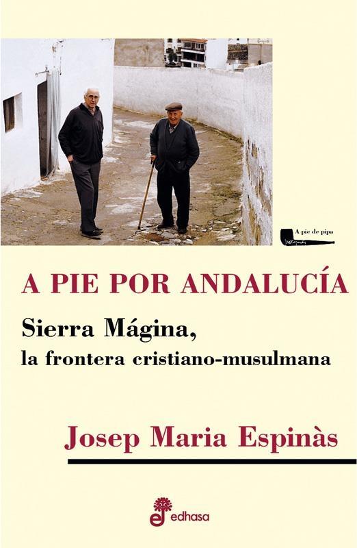A pie por Andalucía "Sierra mágina, la frontera cristiano-musulmana".