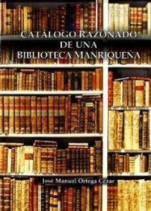 Imagen del editor Catálogo razonado de una biblioteca manriqueña. 