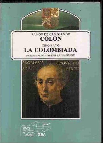 Colón / La colombina: Dos poemas epicos en torno a la gesta colombina. 